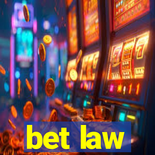 bet law